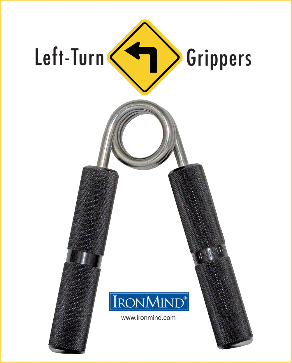 99.9% of people who train with grippers think they feel fine in both hands, but if you think your left hand has gotten short shrift, meet IronMind's Left-Turn grippers. They feature: IronMind's proprietary GR8-L™ springs: precise, durable, good-looking; Black anodized aircraft-grade aluminum handles; Precision manufacturing and peerless build quality for world-class performance; IronMind® stamped in the clear band mid-handle and model at the end of the handle Captains of Crush Compatible (CoC2).