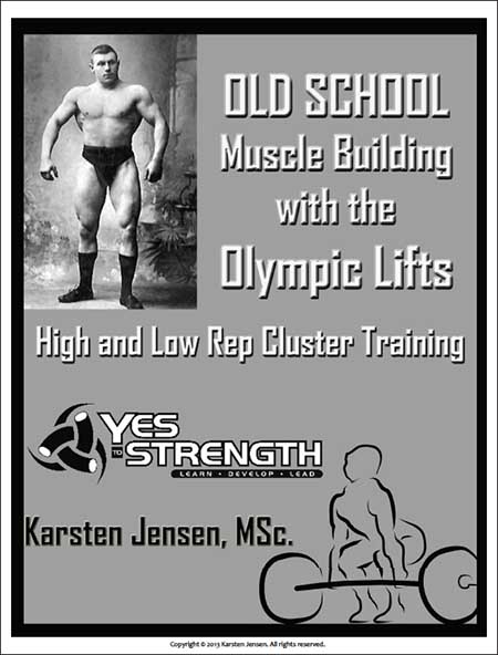 Old school, including some high-rep work on snatches and clean and jerks, for building muscle—that’s what’s in Karsten Jensen’s latest training program.  IronMind® | Artwork courtesy of Karsten Jensen.