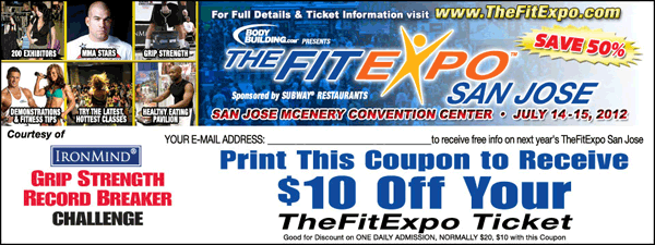 The San Jose FitExpo goes live this weekend and here’s your ticket to $10 off the price of admission.  IronMind® | Courtesy of FitExpo.