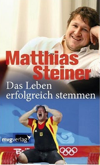 Matthias Steiner: “The Life Successfully Lifted” . . . coming out in Germany on October 16.  IronMind® | Image courtesy of Frank Mantek/Michael Vater.