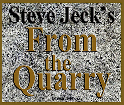 Steve "Inver Stone" Jeck: IronMind’s man of pen and stone digs in his quarry for nuggets to inspire and inform serious strength athletes.  Artwork courtesy of IronMind®.